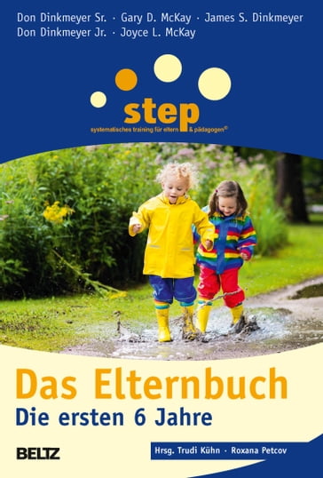 Step - Das Elternbuch - Don Dinkmeyer Sr. - Gary D. McKay - James S. Dinkmeyer - Don Dinkmeyer Jr. - Joyce L. McKay