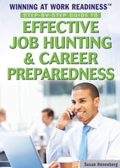 Step-by-Step Guide to Effective Job Hunting & Career Preparedness