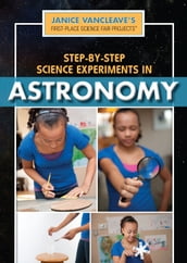 Step-by-Step Science Experiments in Astronomy