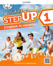 Step up on holiday. Student book. Per la Scuola media. Con espansione online. Con CD-Audio. 1.