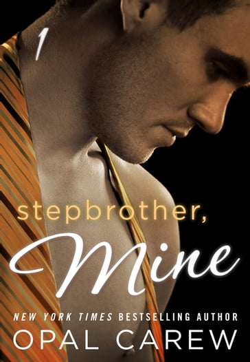 Stepbrother, Mine #1 - Opal Carew