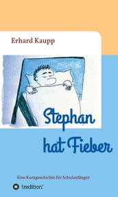 Stephan hat Fieber