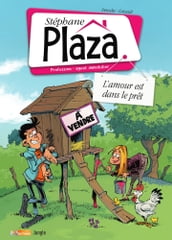 Stéphane Plaza - Tome 2 - L amour est dans le prêt