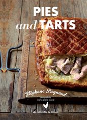 Stephane Reynaud s Pies and Tarts
