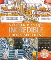 Stephen Biesty s Incredible Cross-Sections