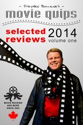 Stephen Bourne s Movie Quips, Selected Reviews 2014, Volume One