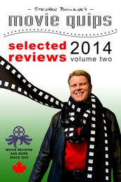 Stephen Bourne s Movie Quips, Selected Reviews 2014, Volume Two