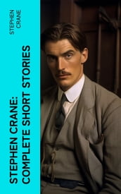 Stephen Crane: Complete Short Stories