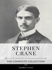 Stephen Crane The Complete Collection