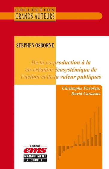 Stephen Osborne - De la co-production à la co-création écosystémique de l'action de l'action et de la valeur publiques - Christophe Favoreu - David Carassus