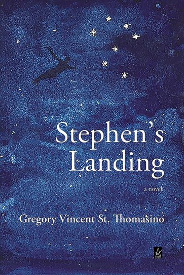 Stephen's Landing - Gregory Vincent St. Thomasino