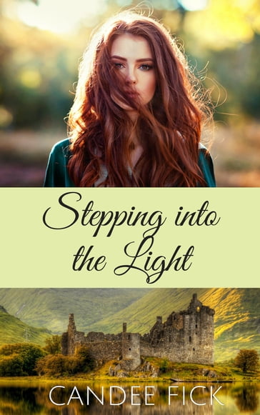 Stepping Into the Light - Candee Fick