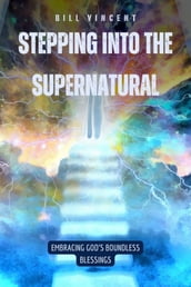 Stepping Into the Supernatural