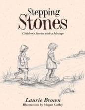 Stepping Stones: Children s Stories With a Message