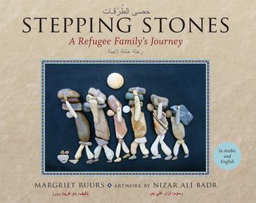 Stepping Stones / - Margriet Ruurs - Nizar Ali Badr