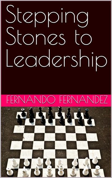 Stepping Stones to Leadership - Fernando Fernandez