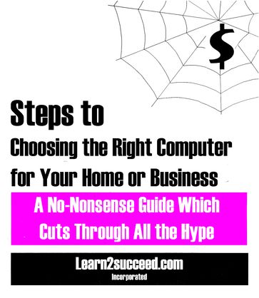 Steps to Choosing the Right Computer for Your Home or Business - Learn2succeed