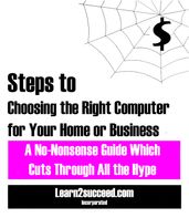 Steps to Choosing the Right Computer for Your Home or Business