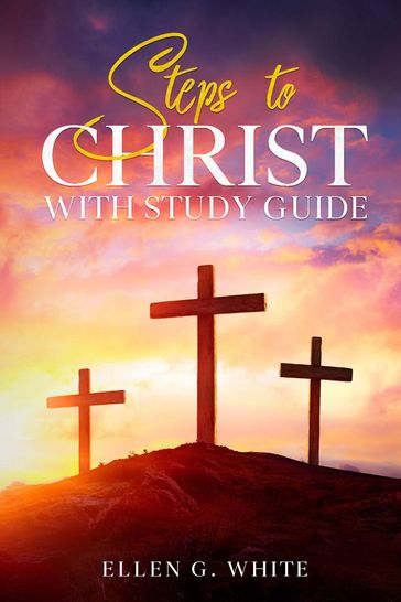 Steps to Christ - Ellen G White