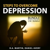Steps to Overcome Depression Bundle, 2 in 1 Bundle