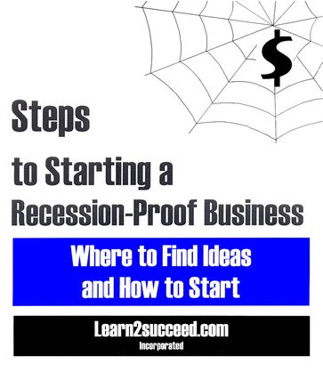 Steps to Starting a Recession-Proof Business - Learn2succeed