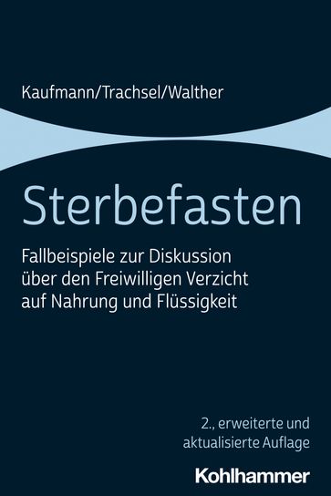 Sterbefasten - Peter Kaufmann - Manuel Trachsel - Christian Walther