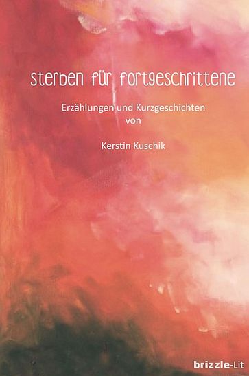 Sterben für Fortgeschrittene - Kerstin Kuschik