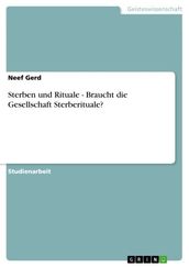 Sterben und Rituale - Braucht die Gesellschaft Sterberituale?