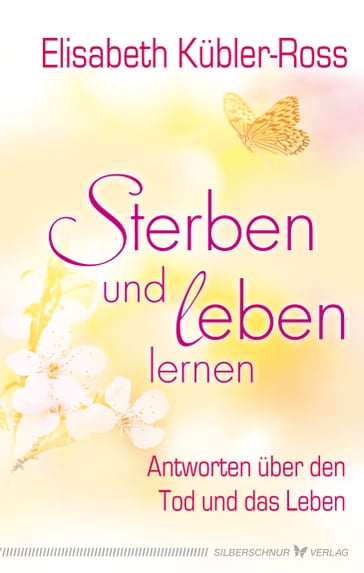 Sterben und leben lernen - Elisabeth Kubler-Ross