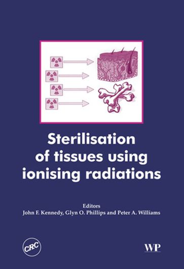 Sterilisation of Tissues Using Ionising Radiations - Elsevier Science