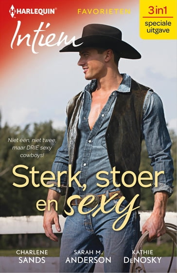 Sterk, stoer en sexy - Charlene Sands - Kathie DeNosky - Sarah M. Anderson