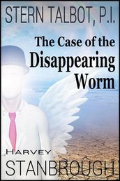 Stern Talbot, P.I.The Case of the Disappearing Worm