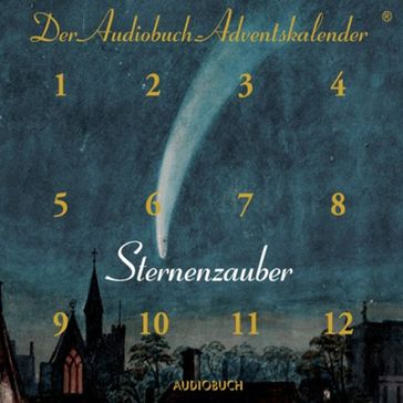 Sternenzauber - Heinrich Hoffmann von Fallersleben - Rainer Maria Rilke - Rosa Luxemburg - Clemes Brentano - Johann Wolfgang Von Goethe - Annette von Droste-Hulshoff - Jacobus de Voragine - Anna Ritter - Theodor Fontane - Conrad Ferdinand Meyer - Christian Friedrich Hebbel - Josef Freiherr von Eichendorff - Johann Evangelist Stadler - Joachim Ringelnatz - Theodor Storm - Herman Bang - Peter Rosegger - Wilhelm Busch - Lutz Schafer - Corinna Zimber