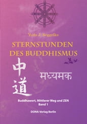 Sternstunden des Buddhismus Band 1