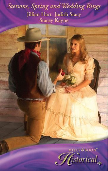 Stetsons, Spring And Wedding Rings: Rocky Mountain Courtship / Courting Miss Perfect / Courted by the Cowboy (Mills & Boon Historical) - Jillian Hart - Judith Stacy - Stacey Kayne