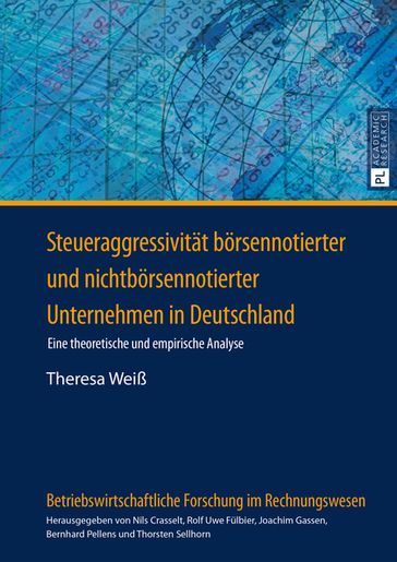 Steueraggressivitaet boersennotierter und nichtboersennotierter Unternehmen in Deutschland - Theresa Weiß - Rolf Uwe Fulbier