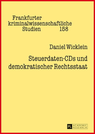 Steuerdaten-CDs und demokratischer Rechtsstaat - Daniel Wicklein - Klaus Gunther