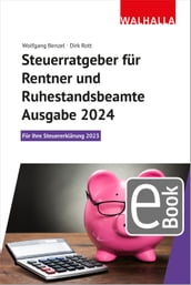 Steuerratgeber für Rentner und Ruhestandsbeamte - Ausgabe 2024