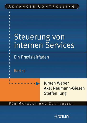 Steuerung interner Servicebereiche - Axel Neumann-Giesen - Steffen Jung - Jurgen Weber