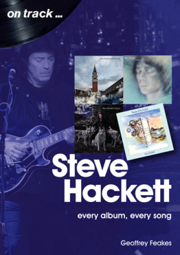 Steve Hackett On Track - Geoffrey Feakes