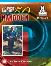 Steve Kaufman s Favorite 50 Mandolin Tunes A-F