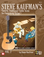 Steve Kaufman s Favorite Fiddle Tunes for Flatpicking Guitar