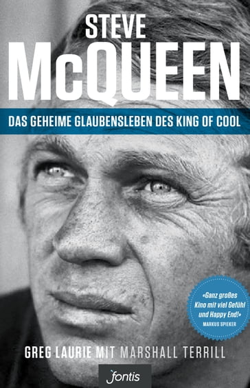 Steve McQueen - Das geheime Glaubensleben des King of Cool - Laurie Greg - Marshall Terrill