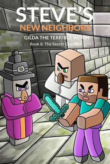 Steve's New Neighbors - Gilda The Terrible Witch Book 8 - Mark Mulle