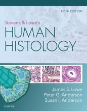 Stevens & Lowe s Human Histology - E-Book