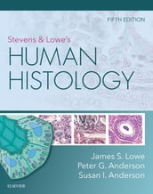 Stevens & Lowe s Human Histology - Inkling Enhanced E-Book