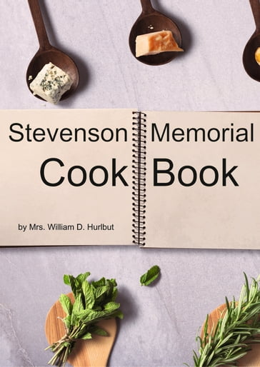 Stevenson Memorial Cook Book - William D. Hurlbut