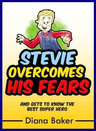 Stevie Overcomes His Fears - Diana Baker