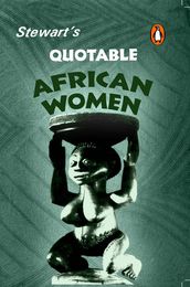 Stewart s Quotable African Women