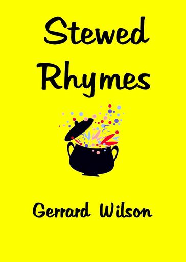 Stewed Rhymes - Gerrard Wllson